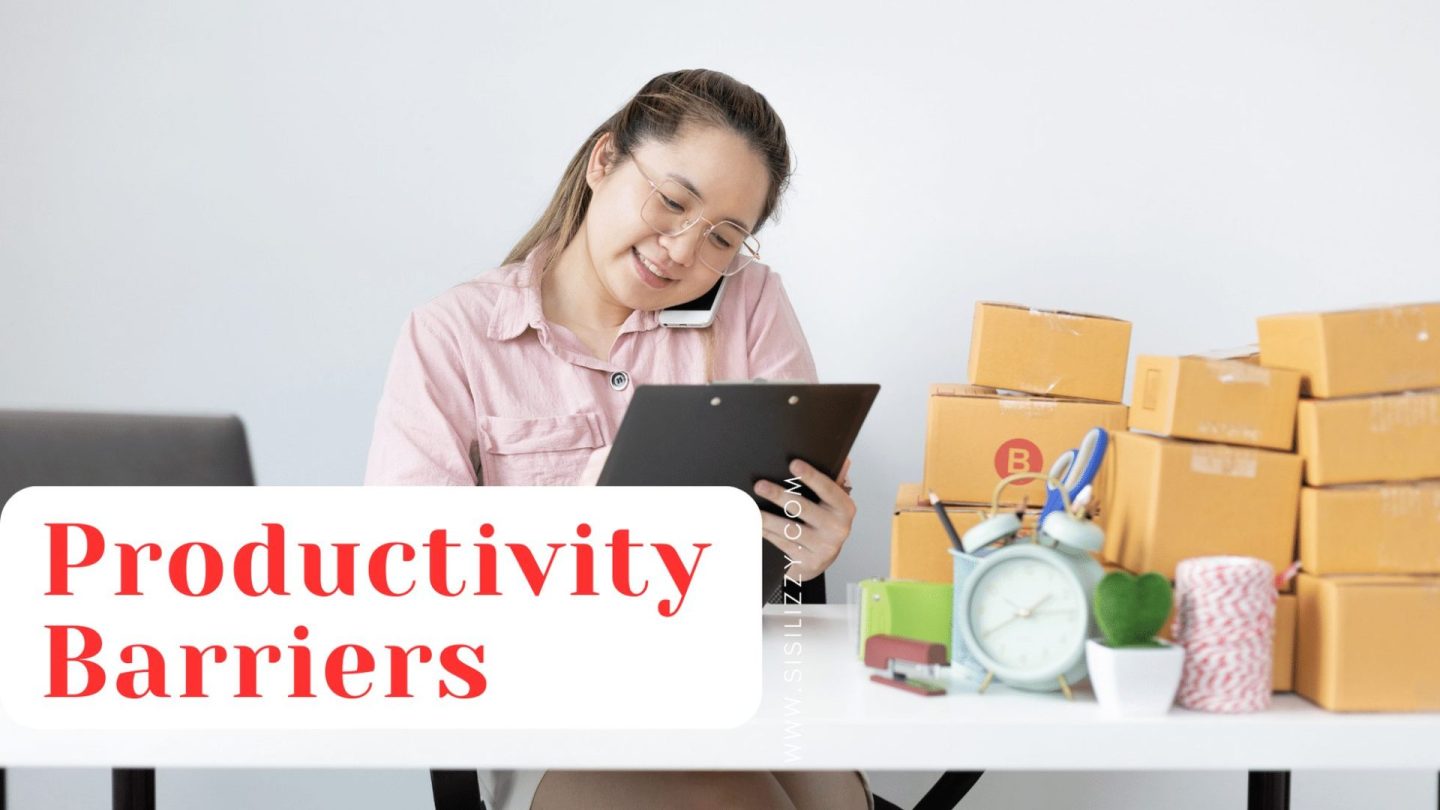 10 Common Productivity Barriers to Aviod to Get Better in Life