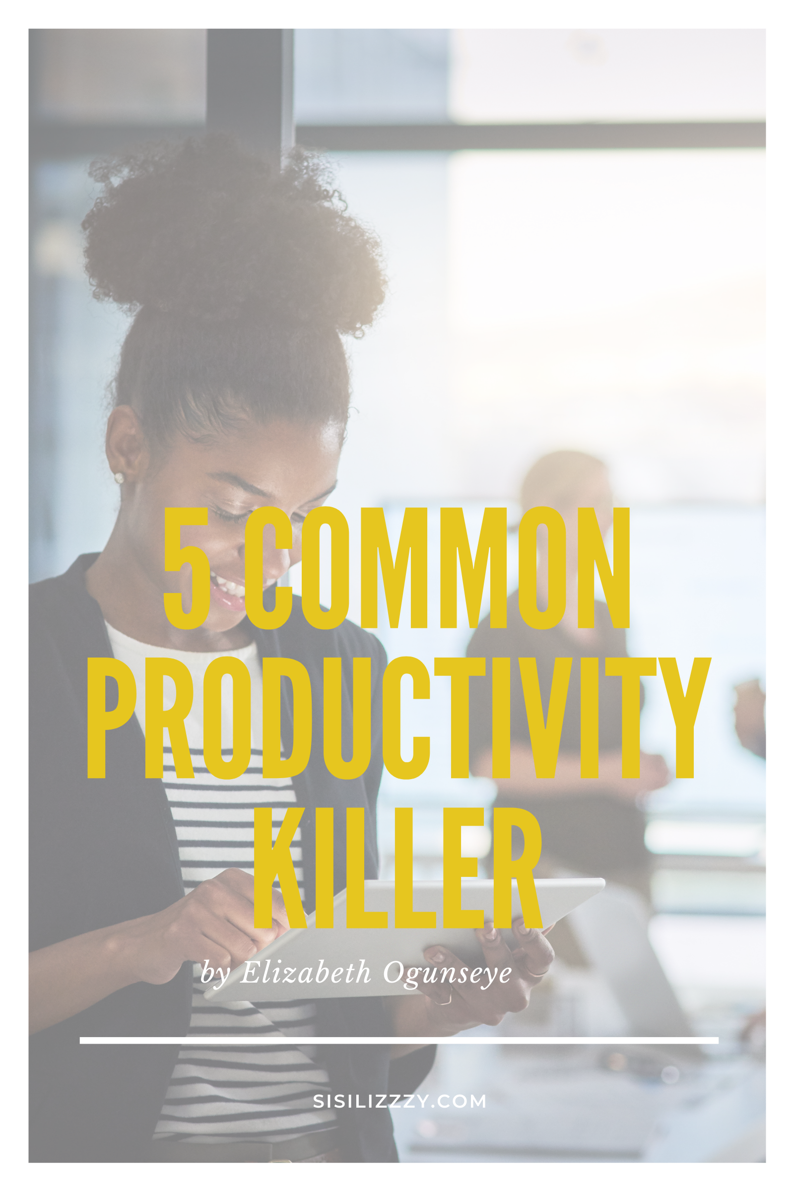 Five Common Productivity Killers You Should Know About